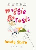 lovely story by maggie and rose