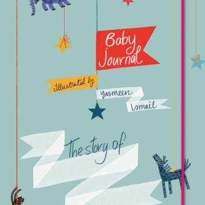 Baby Journal: The Story of… by Yasmeen Ismail