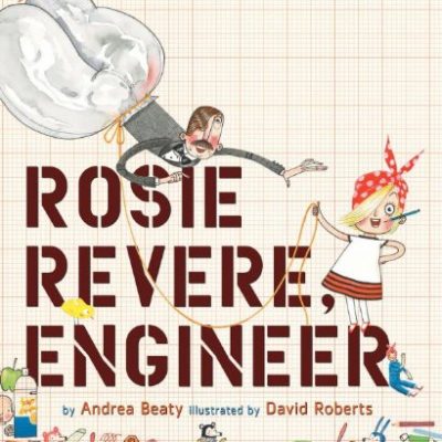 Rosie Revere: Engineer
