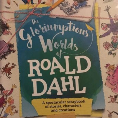 Roald Dahl Day: The Gloriumptious Worlds of Roald Dahl